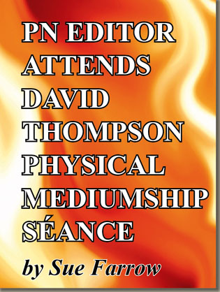 PN Editor attends  David Thompson physical mediumship Séance by sue Farrow