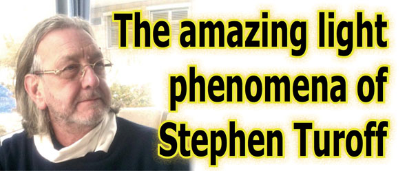 The amazing light phenomena of Stephen Turoff