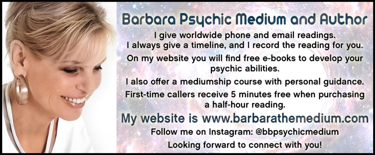 Can you make this into a website banner advert please.  The photo is attached but there is a better version on her website.The text is:  Barbara Psychic Medium and Author.  I give worldwide phone and email readings. I always give a timeline, and I record the reading for you.  On my website you will find free e-books to develop your psychic abilities.  I also offer a mediumship course with personal guidance.  First-time callers receive 5 minutes free when purchasing a half-hour reading.  My website is www.barbarathemedium.com  Follow me on Instagram: @bbpsychicmedium  Looking forward to connect with you!