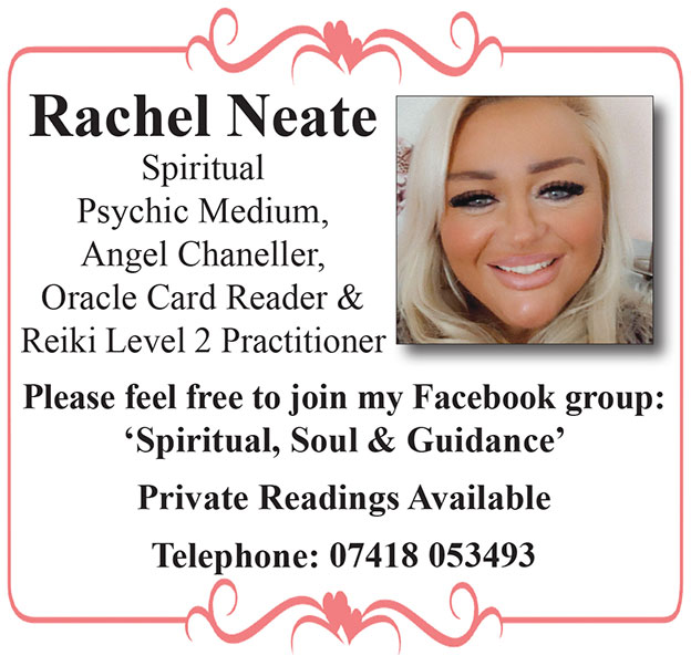 Rachel Neate Spiritual Psychic Medium, Angel Chaneller, Oracle Card Reader & Reiki Level 2 Practitioner Please feel free to join my Facebook group 'Spiritual, Soul & Guidance' Private Readings Available Telephone 07418 053493