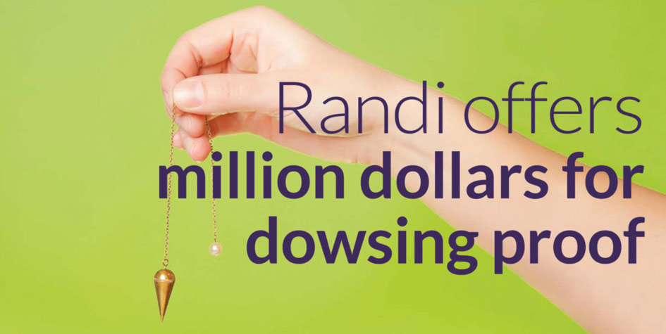 Randi offers million dollars for dowsing proof