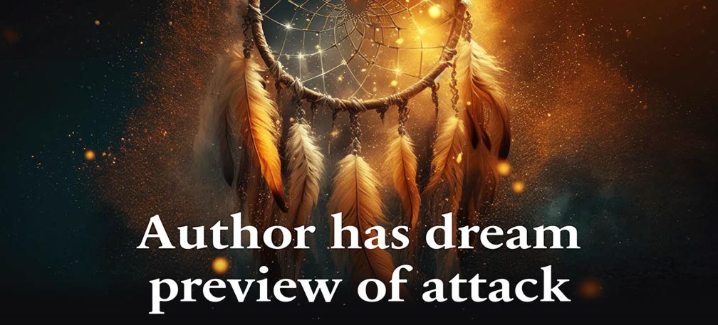 Author has dream preview of attack
