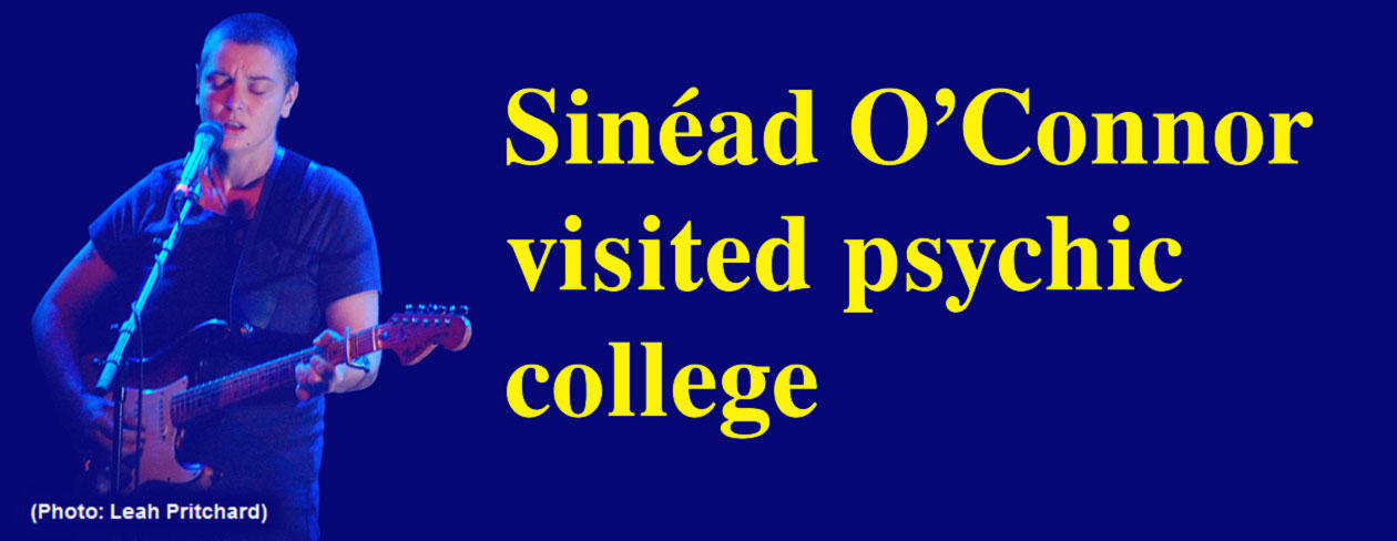 Sinéad O’Connor visited psychic college